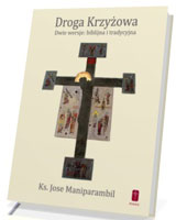 Droga krzyżowa - dwie wersje: biblijna i tradycyjna