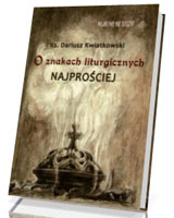 O znakach liturgicznych najprościej. Seria: Wejdźmy na szczyt