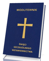 Modlitewnik. Święci szczególnego wstawiennictwa