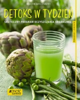 Detoks w tydzień. Skuteczny program oczyszczania organizmu