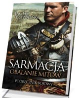 Sarmacja. Obalanie mitów