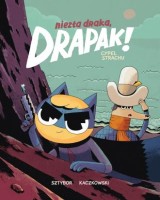 Niezła draka, Drapak! Cypel strachu. Tom 2