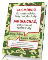 Jak mówić do nastolatków, żeby nas słuchały