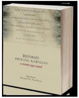 Reformy procesu karnego w świetle jego zasad