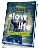 Slow life według ojca Leona