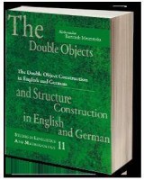 The Double Object Construction in English and German. Studies in Linguistics And Methodology. Vol. 11
