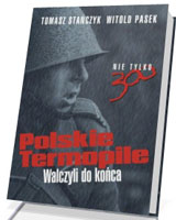 Polskie Termopile. Walczyli do końca