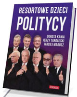 Resortowe dzieci. Politycy