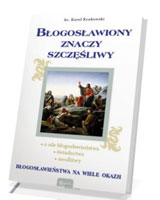 Błogosławiony znaczy szczęśliwy