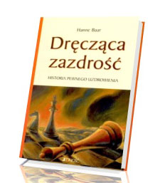 Dręcząca zazdrość. Historia pewnego uzdrowienia