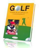 Golf poradnik dla początkujących i zaawansowanych