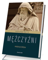 Mężczyźni. Medytacje biblijne