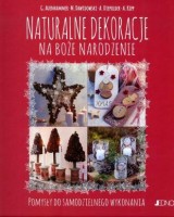 Naturalne dekoracje na Boże Narodzenie. Pomysły do samodzielnego wykonania