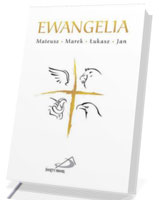 Ewangelia. Mateusz - Marek - Łukasz - Jan