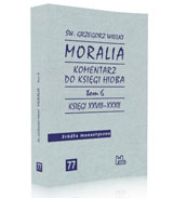 Moralia. Komentarz do księgi Hioba. Tom 6. Seria: Źródła monastyczne nr 77