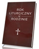 Rok liturgiczny w rodzinie - okładka książki