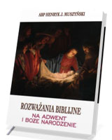 Rozważania biblijne na Adwent i Boże Narodzenie