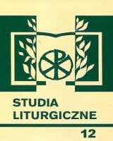 Studia liturgiczne 12. Święty Józef w liturgii Kościoła i w pobożności ludowej. Seria: Prace Wydziału Teologii174
