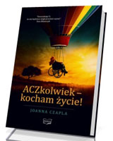 ACZkolwiek - kocham życie!