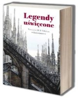 Legendy uświęcone. Twórczość J.R.R. Tolkiena a chrześcijaństwo
