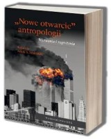 Nowe otwarcie antropologii. Wyzwania i zagrożenia