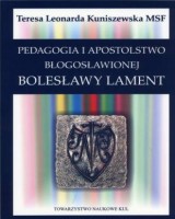 Pedagogia i apostolstwo bł. Bolesławy Lament