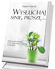 Wysłuchaj mnie, proszę... - okładka książki