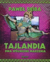 Tajlandia. Dwa spełnione marzenia