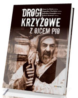 Drogi Krzyżowe z Ojcem Pio