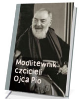 Modlitewnik czcicieli Ojca Pio