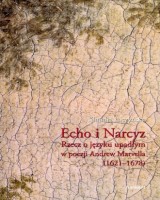 Echo i Narcyz. Rzecz o języku upadłym w poezji Andrew Marvella (1621-1678)