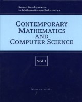 Recent Developments in Mathematics and Informatics. Vol. 1 - Contemporary Mathematics and Computer Science