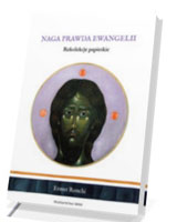 Naga prawda Ewangelii. Rekolekcje papieskie