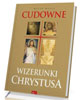 Cudowne wizerunki Chrystusa - okładka książki