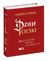 Dzieje Polski. Tom 3. 1340-1468. Królestwo zwycięskiego orła