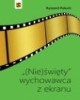 (Nie)święty wychowawca z ekranu - okładka książki