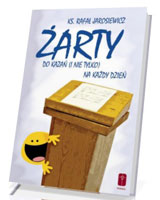 Żarty do kazań (i nie tylko) na każdy dzień