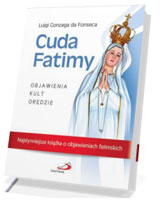 Cuda Fatimy. Objawienia, kult, orędzie