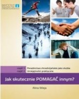 Jak skutecznie pomagać innym? cz. 1-2. Poradnictwo