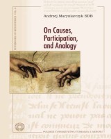 On Causes, Participation and Analogy. Seria: Notebooks on Metaphysics vol. 6