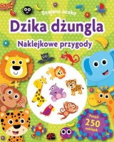 Szalone oczka. Dzika dżungla. Naklejkowe przygody