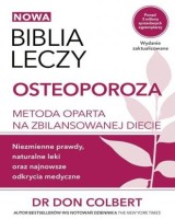 Biblia leczy Osteoporoza. Metoda oparta na zbilansowanej diecie.