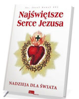 Najświętsze Serce Jezusa. Nadzieja dla świata