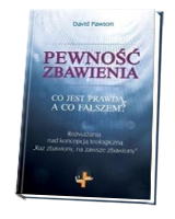 Pewność zbawienia. Co jest prawdą, a co fałszem?