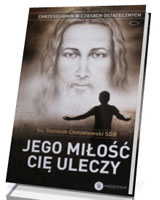 Jego miłość Cię uleczy