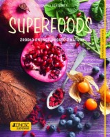 Superfoods. Źródło energii prosto z natury. Poradnik zdrowie