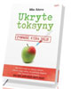 Ukryte toksyny. Żywność, która - okładka książki