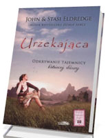 Urzekająca. Odkrywanie tajemnicy kobiecej duszy