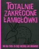 Totalnie zakręcone łamigłówki nie - okładka książki