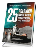 25 polskich wynalazców i odkrywców, którzy zmienili świat